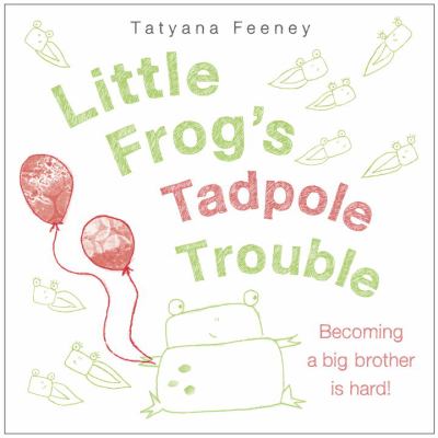 Little Frog's tadpole trouble cover image