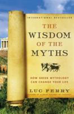 The wisdom of the myths : how Greek mythology can change your life  cover image cdn
