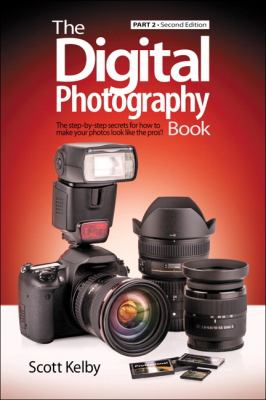 The digital photography book. Part 2 : the step-by-step secrets for how to make your photos look like the pros'!  cover image cdn