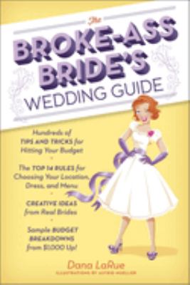 The broke-ass bride's wedding guide cover image
