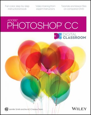 Adobe Photoshop CC : digital classroom cover image