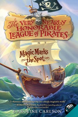 The very mearly honorable league of pirates #1: magic marks the spot cover image
