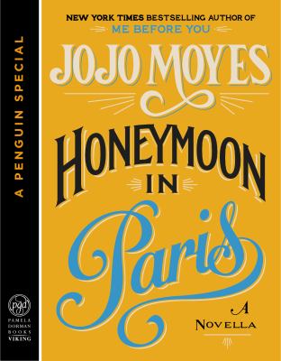 Honeymoon in Paris A Novella (a Penguin special from Pamela Dorman books/Viking) cover image