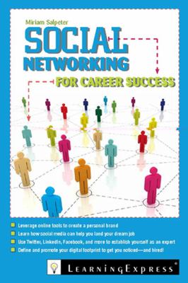 Social networking for career success : [using online tools to create a personal brand] cover image