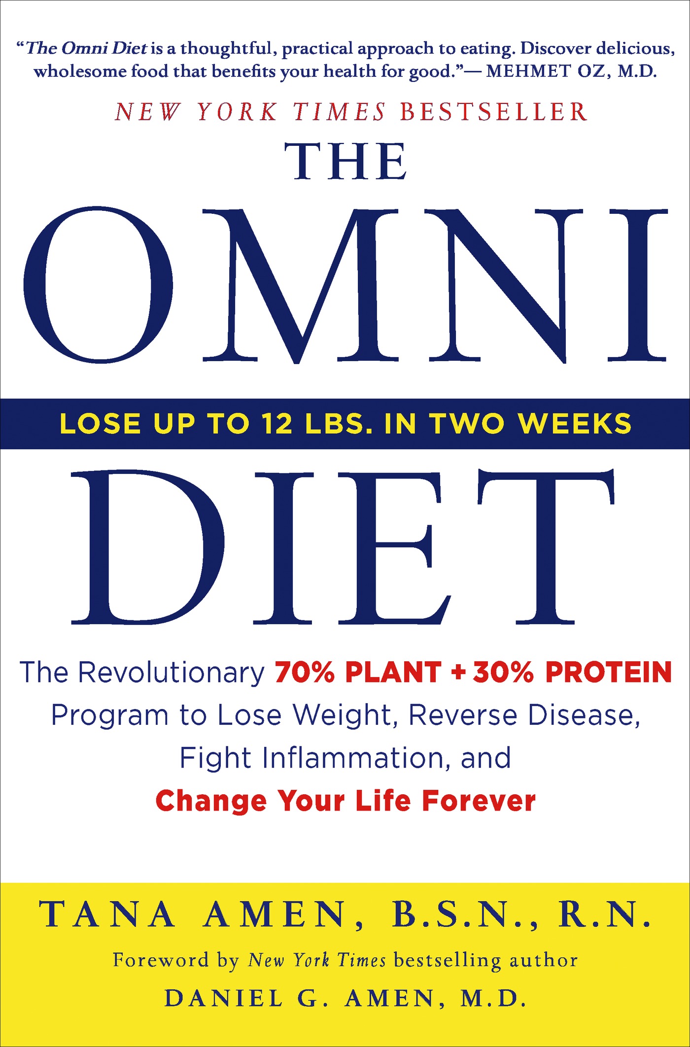 The omni diet : the revolutionary 70% plant + 30% protein program to lose weight, reverse disease, fight inflammation, and change your life forever cover image