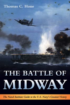 The Battle of Midway : the Naval Institute guide to the U.S. Navy's Greatest Victory cover image