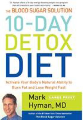 The blood sugar solution 10-day detox diet activate your body's natural ability to burn fat and lose weight fast cover image
