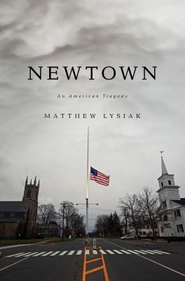 Newtown : an American tragedy cover image