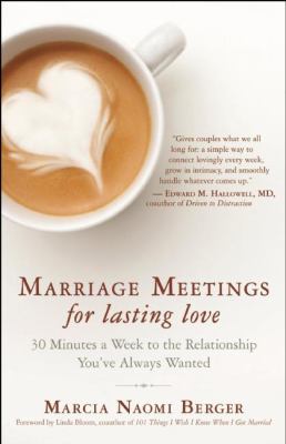 Marriage meetings for lasting love : 30 minutes a week to the relationship you've always wanted cover image