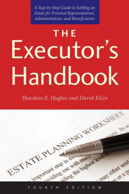 The executor's handbook : a step-by-step guide to settling an estate for personal representatives, administrators, and beneficiaries cover image