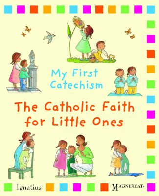 My first catechism : the Catholic faith for little ones cover image