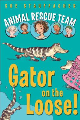 Animal rescue team: gator on the loose! cover image