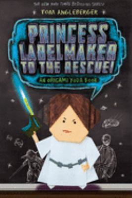 Princess Labelmaker to the rescue! : an Origami Yoda book cover image