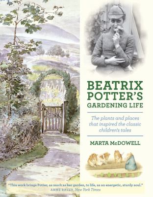 Beatrix Potter's gardening life : the plants and places that inspired the classic children's tales  cover image cdn