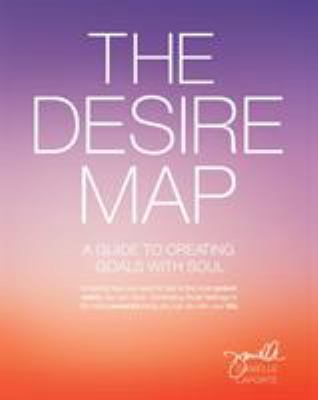 The desire map : a guide to creating goals with soul cover image
