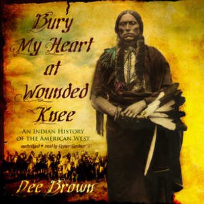Bury my heart at Wounded Knee cover image