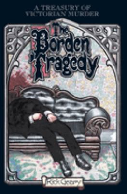 The Borden tragedy : a memoir of the infamous double murder at Fall River, Mass., 1892 cover image