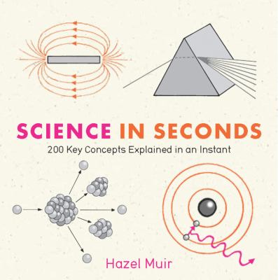 Science in seconds : 200 key concepts explained in an instant  cover image cdn