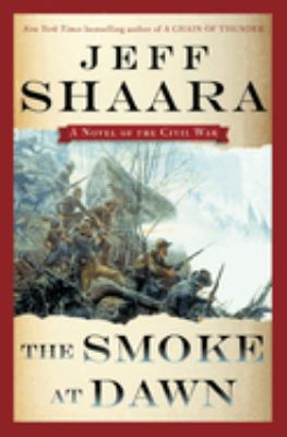 The smoke at dawn : a novel of the Civil War cover image