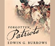 Forgotten patriots the untold story of American prisoners during the Revolutionary War  cover image cdn