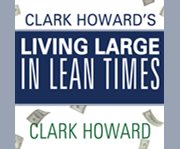 Clark howard's living large in lean times cover image cdn