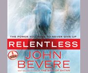 Relentless the power you need to never give up  cover image cdn