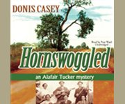 Hornswoggled an Alafair Tucker mystery  cover image cdn