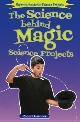 The science behind magic science projects cover image