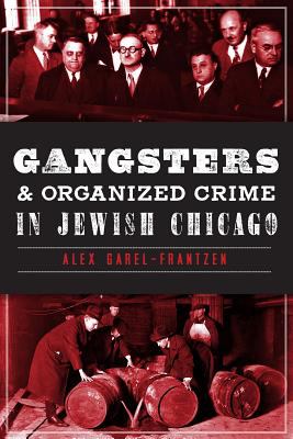 Gangsters and organized crime in Jewish Chicago cover image
