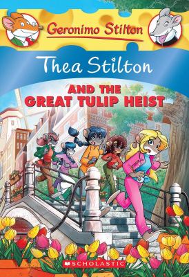 Thea Stilton and the great tulip heist cover image