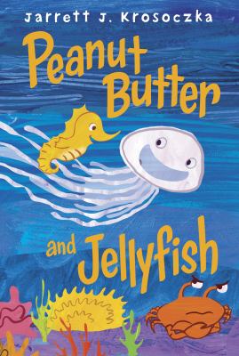Peanut Butter and Jellyfish  cover image cdn