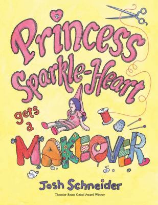 Princess Sparkle-Heart gets a makeover cover image