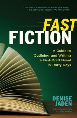 Fast fiction : a guide to outlining and writing a first-draft novel in thirty days cover image