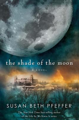 The shade of the moon life as we knew it series, book 4 cover image