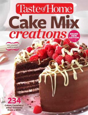 Cake mix creations : 234 delightful treats that start with a mix cover image