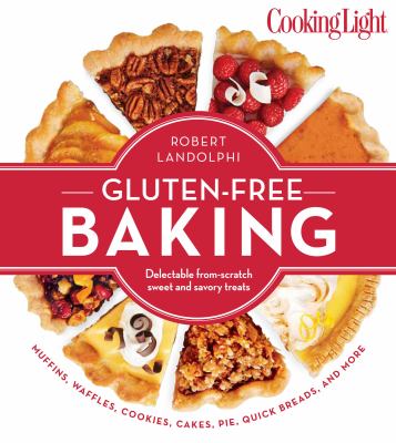 Gluten-free baking : delectable from-scratch sweet and savory treats  cover image cdn