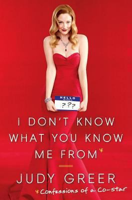 I don't know what you know me from : confessions of a co-star cover image