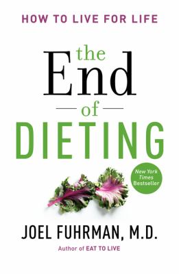 The end of dieting : how to live for life  cover image cdn