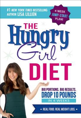 The hungry girl diet : Big portions. Big results. Drop 10 pounds in 4 weeks cover image