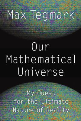 Our mathematical universe : my quest for the ultimate nature of reality  cover image cdn