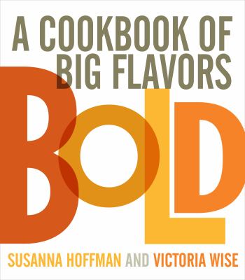 Bold a cookbook of big flavors cover image