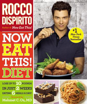 Now eat this! diet lose up to 10 pounds in just 2 weeks eating 6 meals a day! cover image