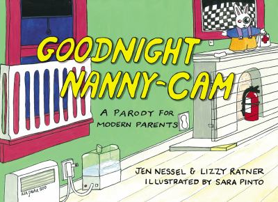 Goodnight nanny-cam : a parody for modern parents cover image