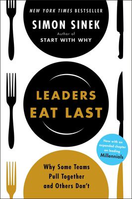 Leaders eat last : why some teams pull together and others don't cover image