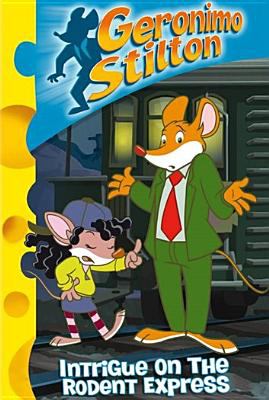 Geronimo Stilton. Intrigue on the rodent express cover image