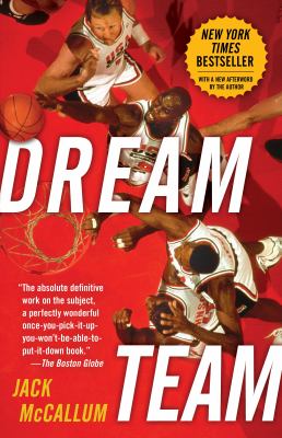 Dream Team How Michael, Magic, Larry, Charles, and the greatest team of all time conquered the world and changed the game of basketball forever cover image cdn