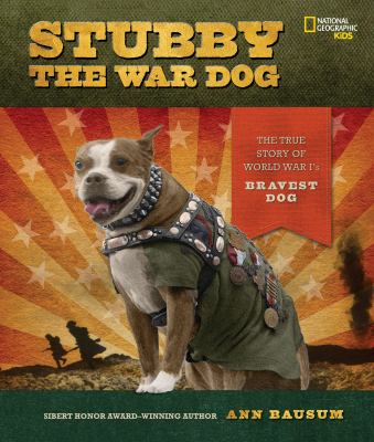 Stubby the war dog : the true story of world war I 's bravest dog cover image