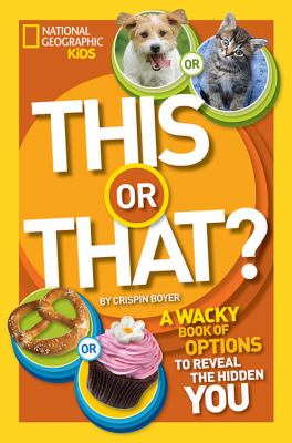 This or that? : the wacky world of choices to reveal the hidden to you cover image