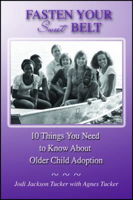 Fasten your sweet belt : 10 things you need to know about older child adoption cover image