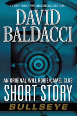 Bullseye an original Will Robie / Camel Club Short Story cover image